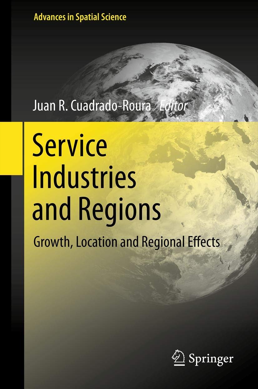 Service Industries and Regions: Growth, Location and Regional Effects (Advances in Spatial Science),Used
