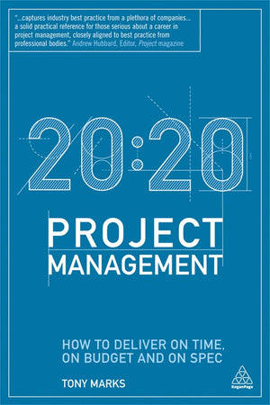 20:20 Project Management: How to Deliver on Time, on Budget and on Spec,Used