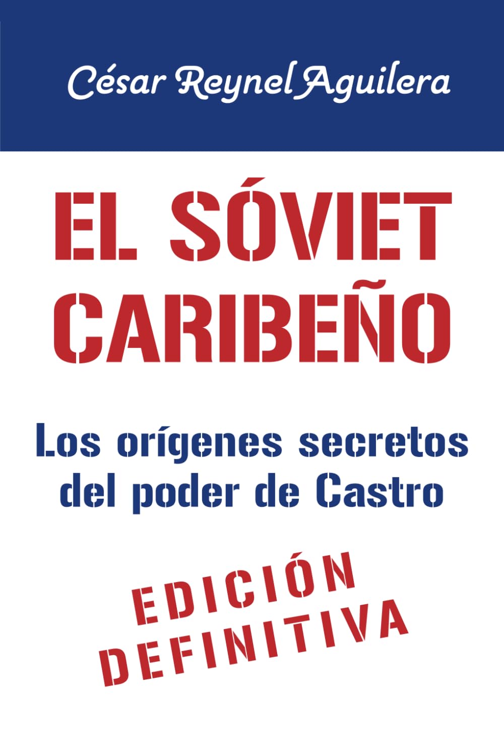El s?viet caribe?o: La otra historia de la Revoluci?n Cubana (Spanish Edition),New