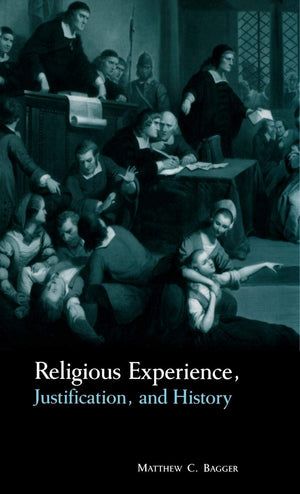 Religious Experience, Justification, and History,Used