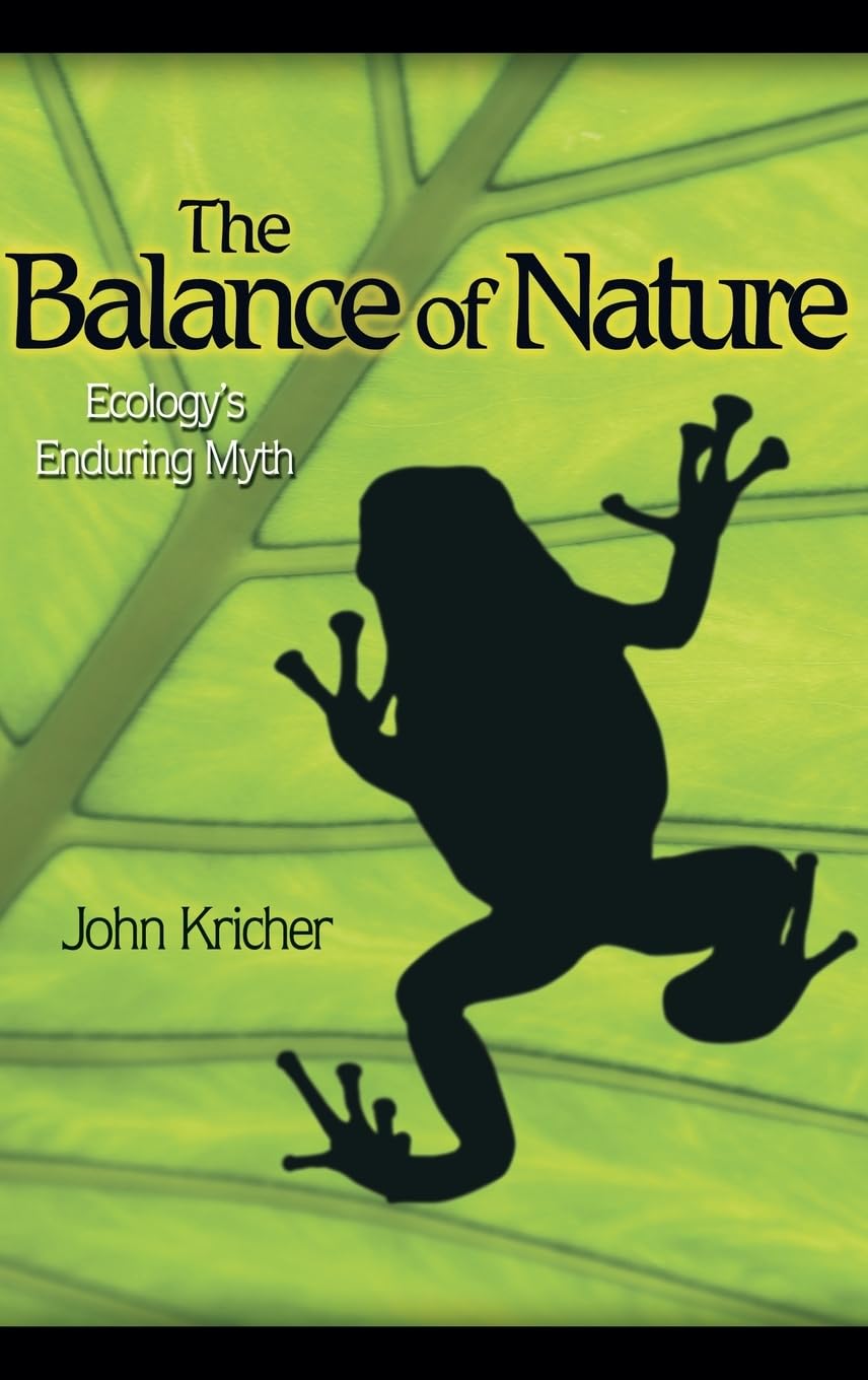 The Balance Of Nature: Ecology'S Enduring Myth,New