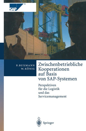 Zwischenbetriebliche Kooperationen auf Basis von SAPSystemen: Perspektiven fr die Logistik und das Servicemanagement (SAP Kompe,Used