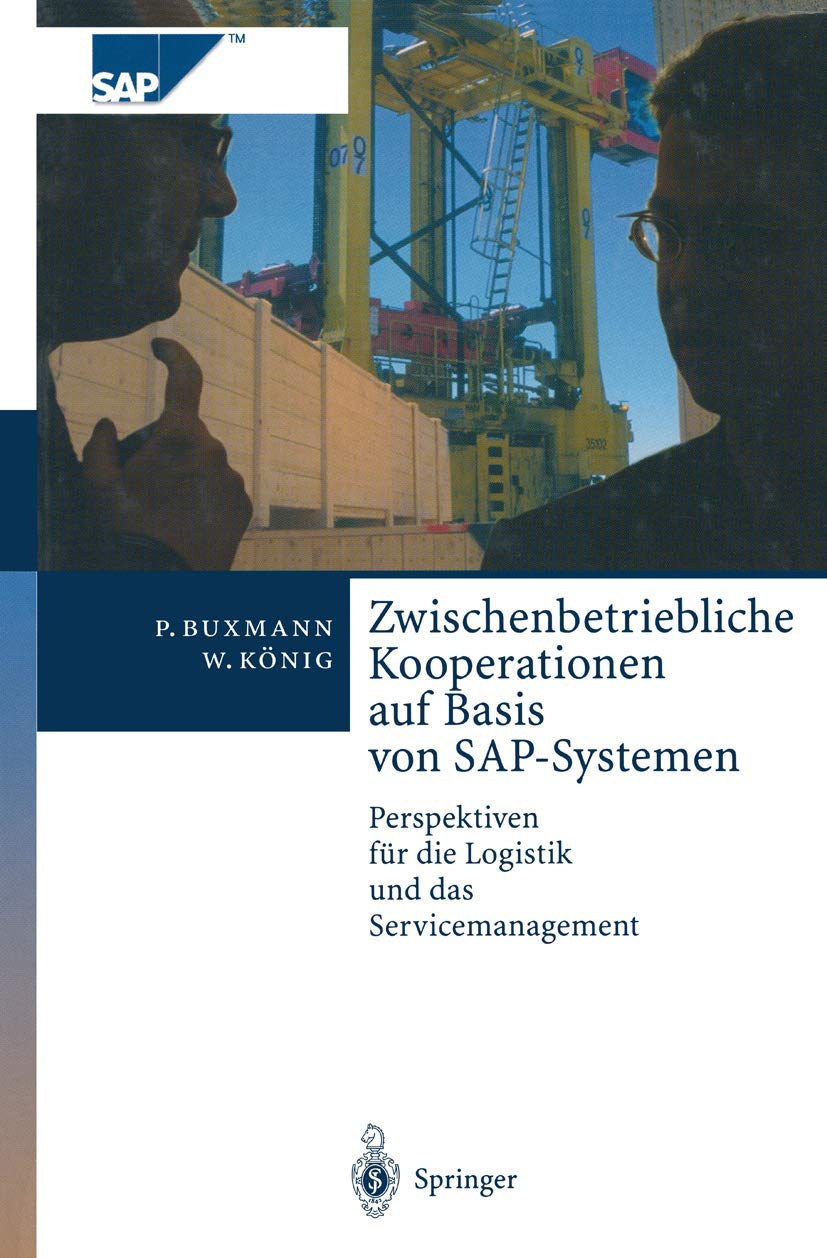 Zwischenbetriebliche Kooperationen auf Basis von SAPSystemen: Perspektiven fr die Logistik und das Servicemanagement (SAP Kompe,Used