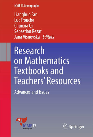 Research on Mathematics Textbooks and Teachers Resources: Advances and Issues (ICME13 Monographs),Used