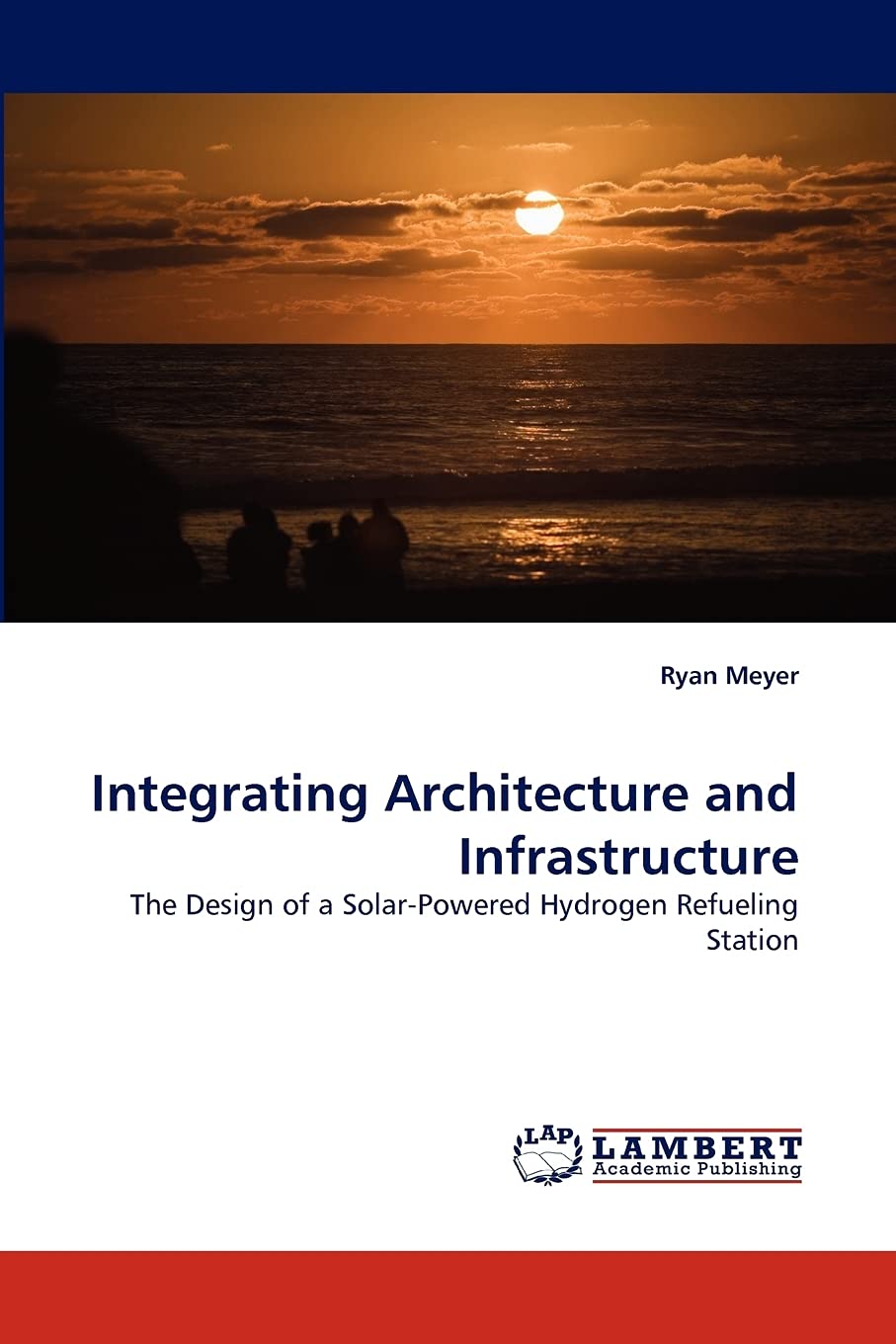 Integrating Architecture and Infrastructure: The Design of a SolarPowered Hydrogen Refueling Station,Used