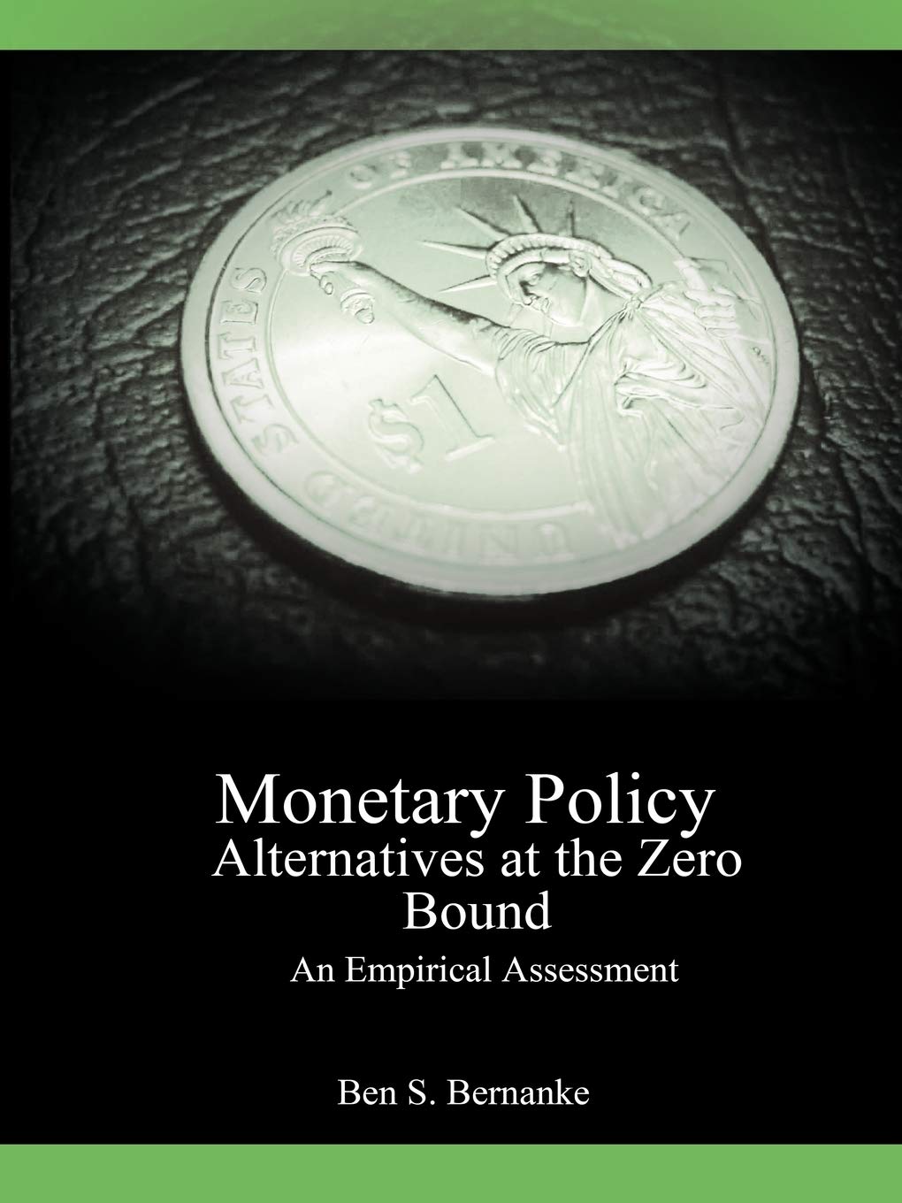 Monetary Policy Alternatives at the Zero Bound: An Empirical Assessment (Finance and Economics Discussion),Used