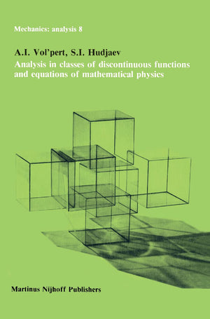 Analysis in Classes of Discontinuous Functions and Equations of Mathematical Physics (Mechanics: Analysis, 8),Used