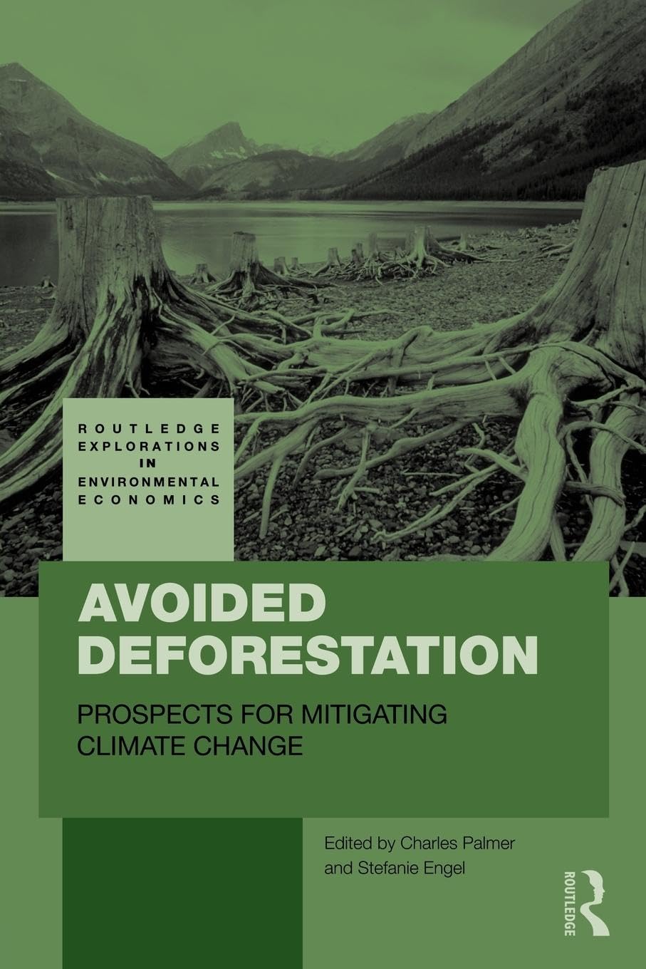 Avoided Deforestation (Routledge Explorations In Environmental Economics),New