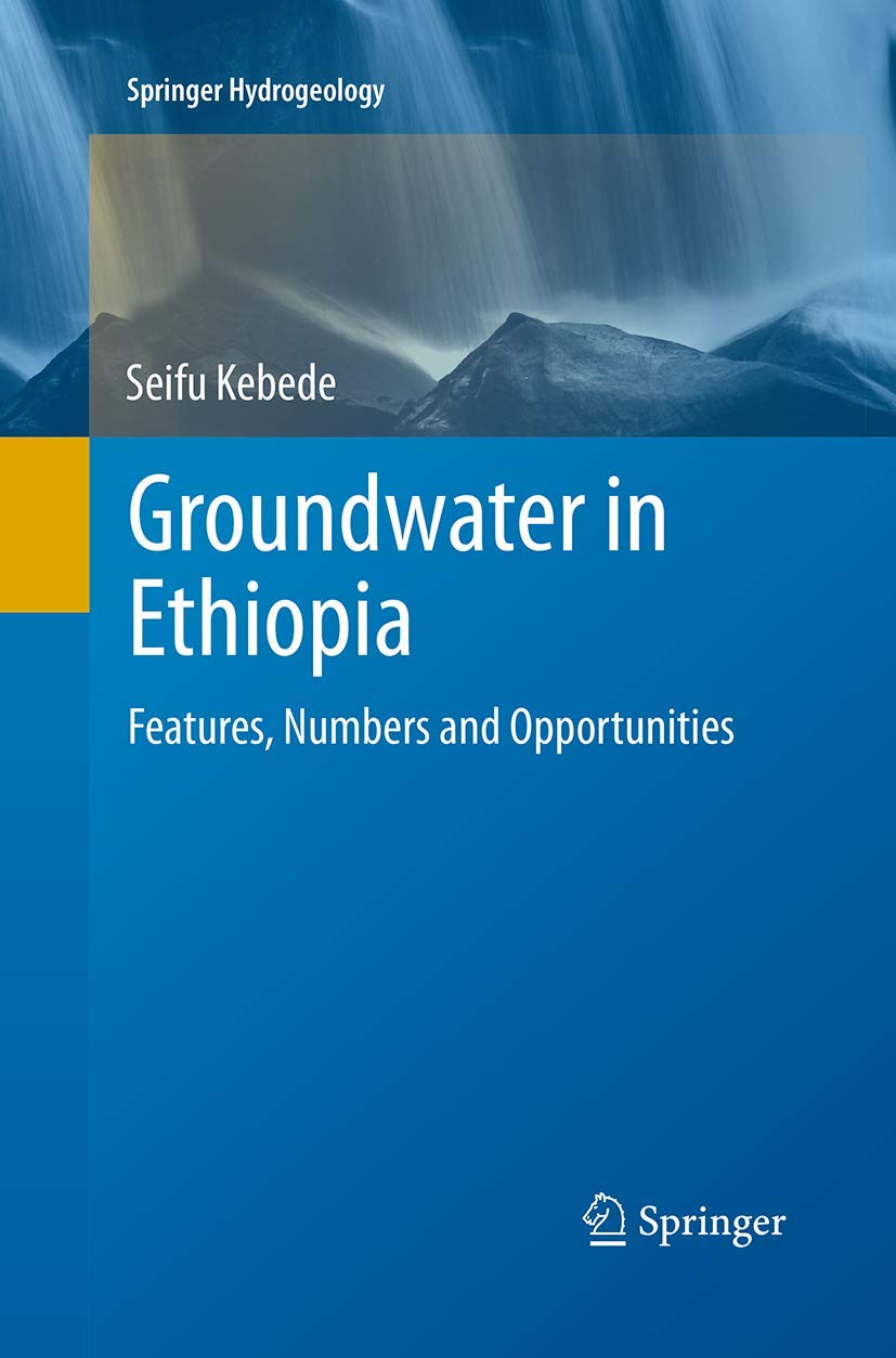 Groundwater in Ethiopia: Features, Numbers and Opportunities (Springer Hydrogeology),Used