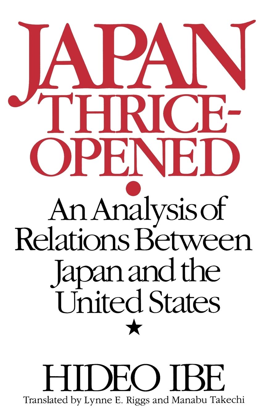 Japan ThriceOpened: An Analysis of Relations Between Japan and the United States (Gerontology; 15),Used