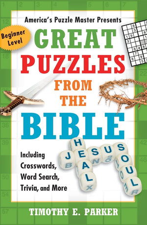 Great Puzzles from the Bible: Including Crosswords, Word Search, Trivia, and More, Beginner Level,Used
