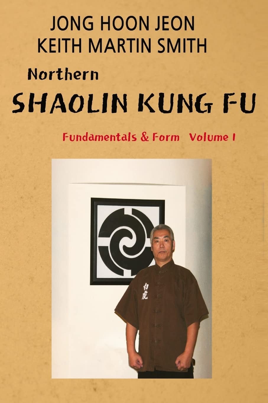 Northern Shaolin Kung Fu: Fundamental & Form Volume 1,Used