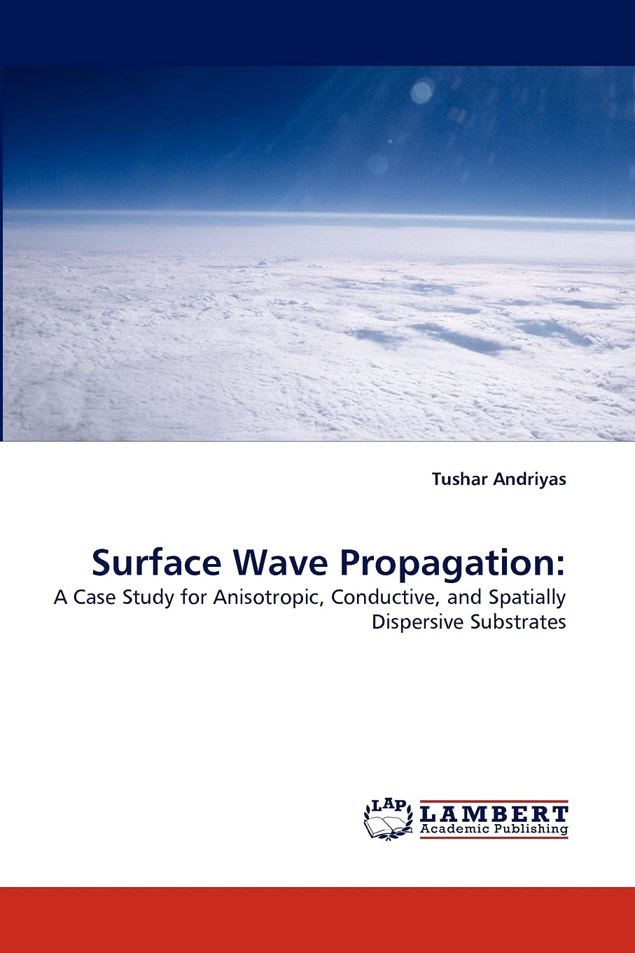 Surface Wave Propagation:: A Case Study for Anisotropic, Conductive, and Spatially Dispersive Substrates,Used