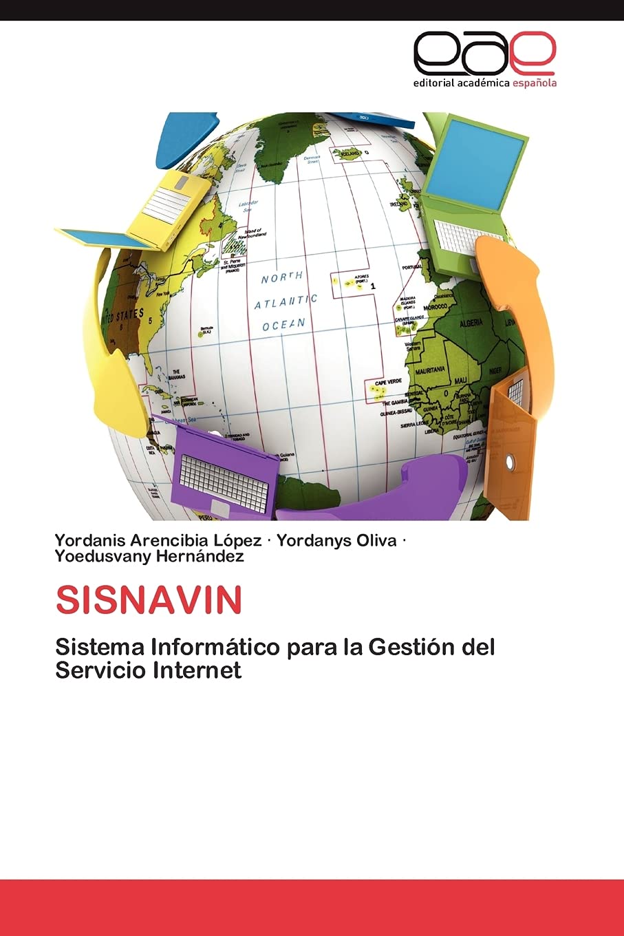 SISNAVIN: Sistema Informtico para la Gestin del Servicio Internet (Spanish Edition),Used