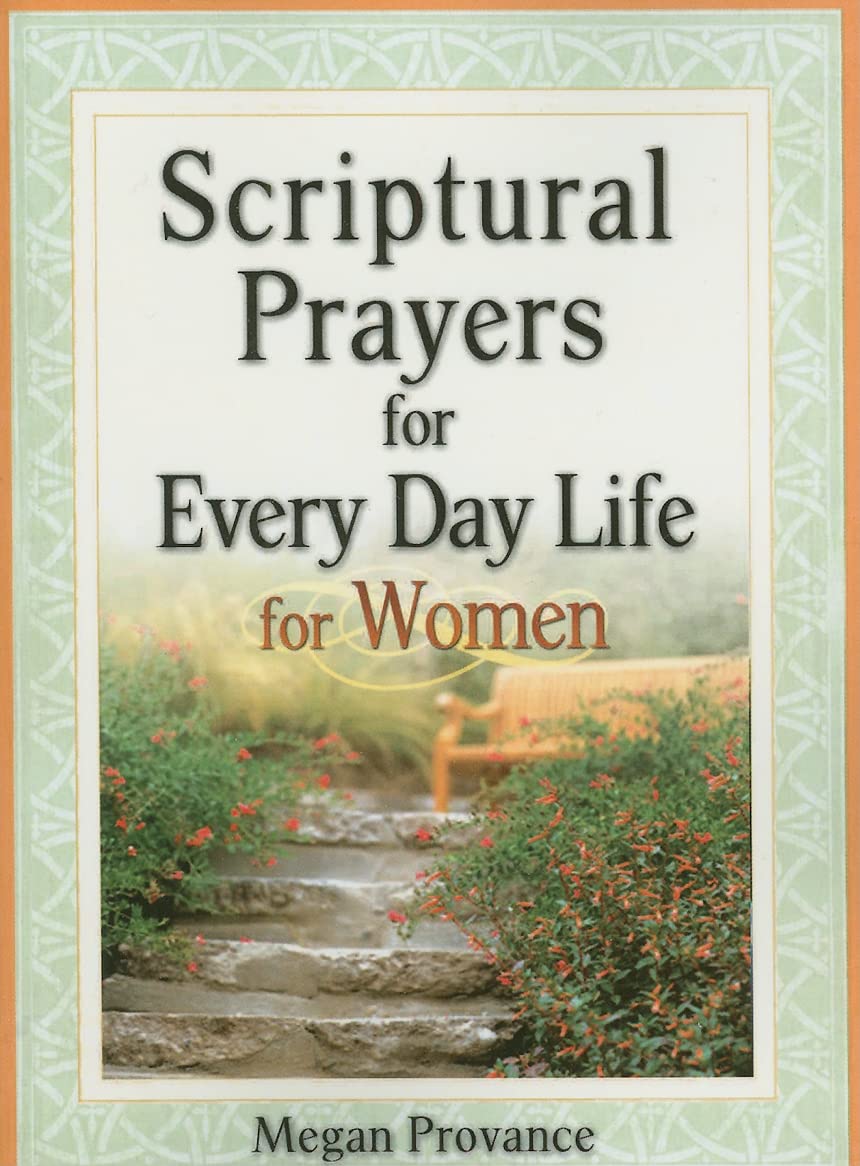 Scriptural Prayers For Everyday Life For Women,New
