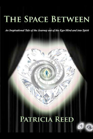 The Space Between: An Inspirational Tale Of The Journey Out Of The Egomind And Into Spirit,Used