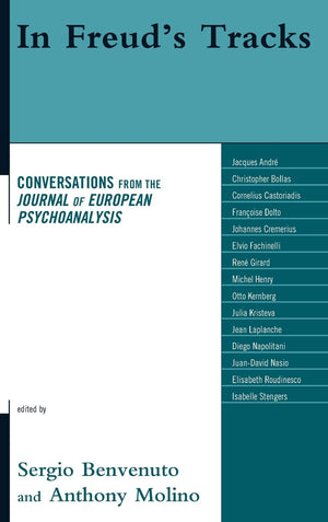 In Freud's Tracks: Conversations from the Journal of European Psychoanalysis,Used