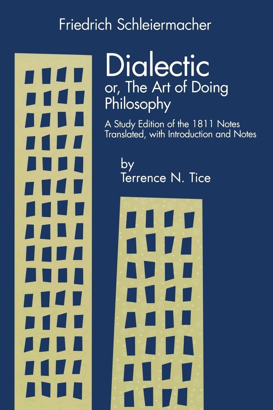 Dialectic or, The Art of Doing Philosophy: A Study Edition of the 1811 Notes (AAR Religions in Translation),Used