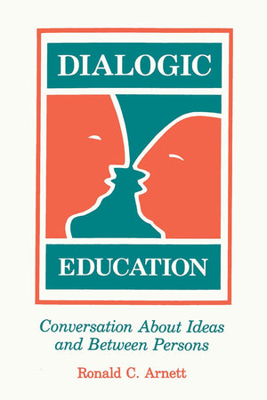 Dialogic Education: Conversation About Ideas And Between Persons,Used