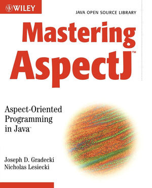 Mastering AspectJ: AspectOriented Programming in Java,Used