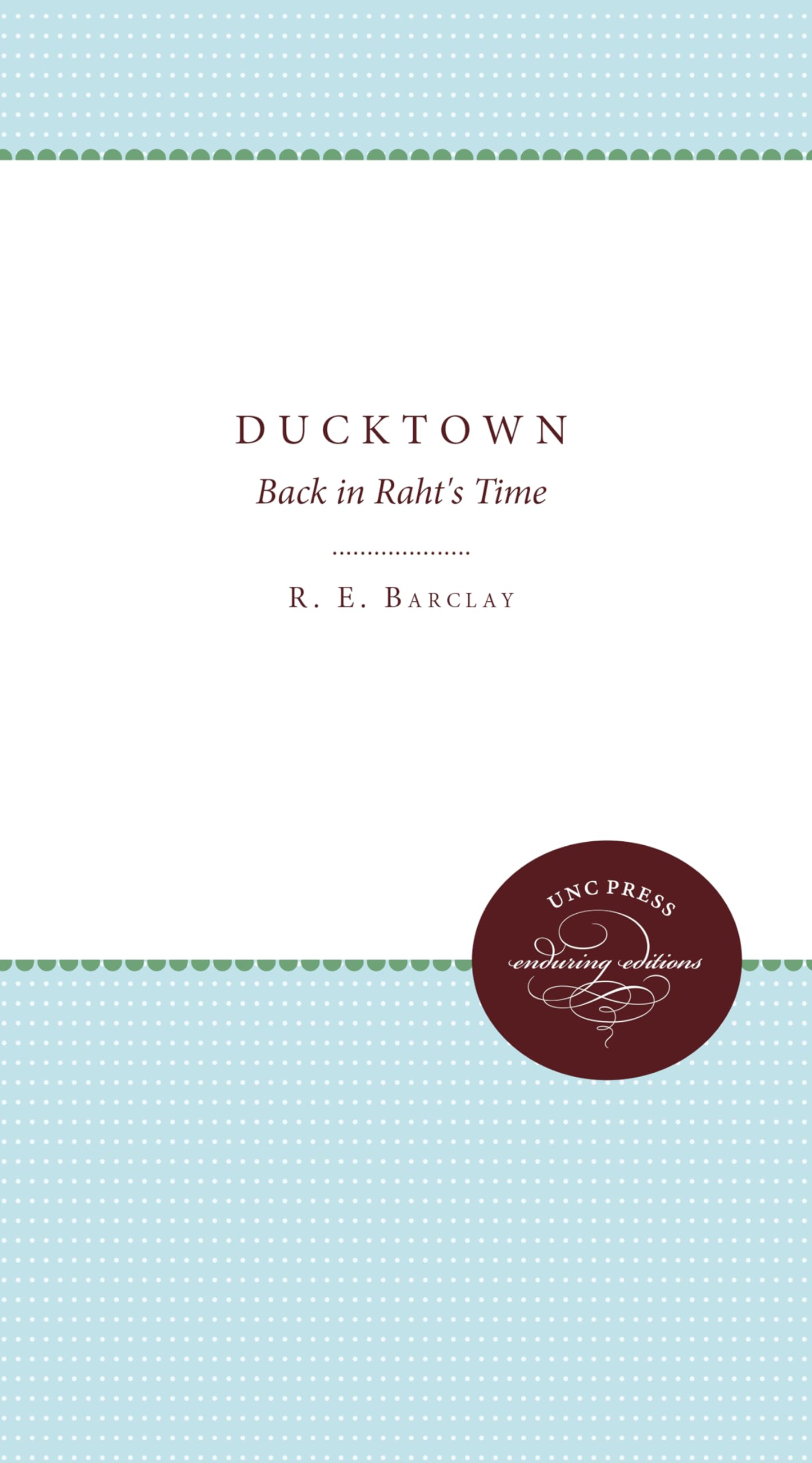 Ducktown: Back in Raht's Time (Enduring Editions),Used