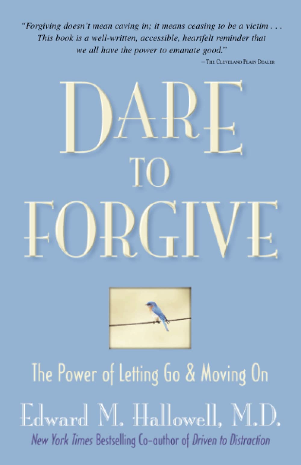 Dare to Forgive: The Power of Letting Go and Moving On