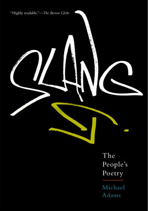 Slang: The People's Poetry,Used