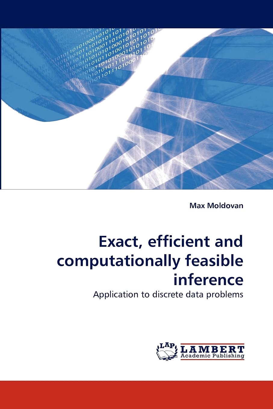 Exact, efficient and computationally feasible inference: Application to discrete data problems,Used