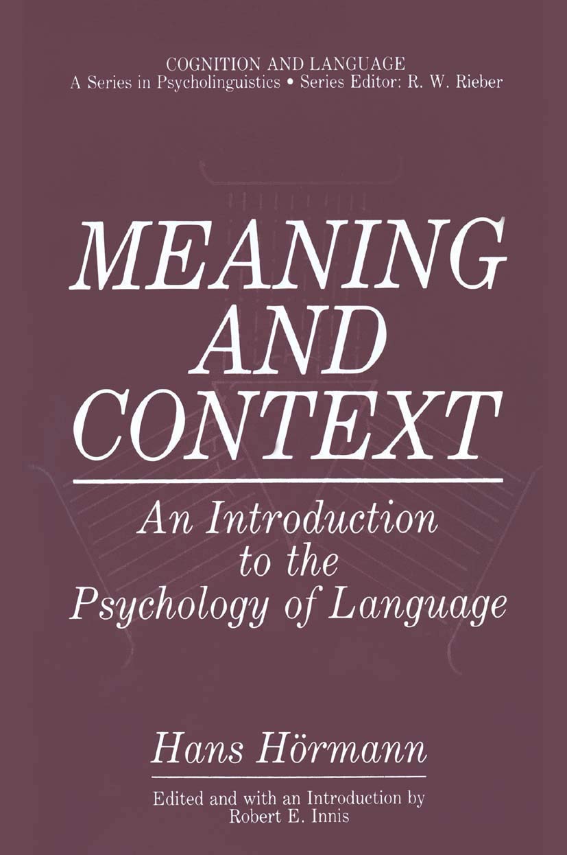 Meaning And Context: An Introduction To The Psychology Of Language (Cognition And Language: A Series In Psycholinguistics)