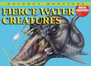 Fierce Water Creatures (Nature's Monsters: Water Creatures),Used