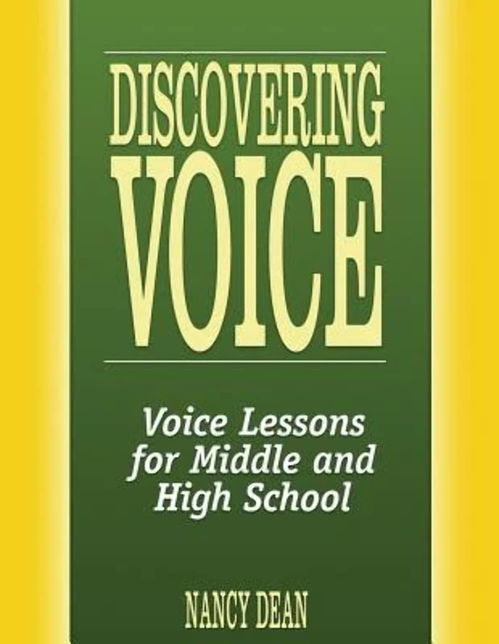 Discovering Voice: Voice Lessons for Middle and High School (Maupin House),Used