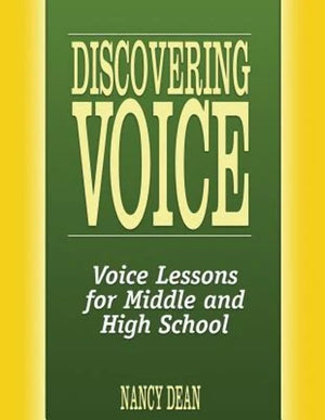 Discovering Voice: Voice Lessons for Middle and High School (Maupin House),Used