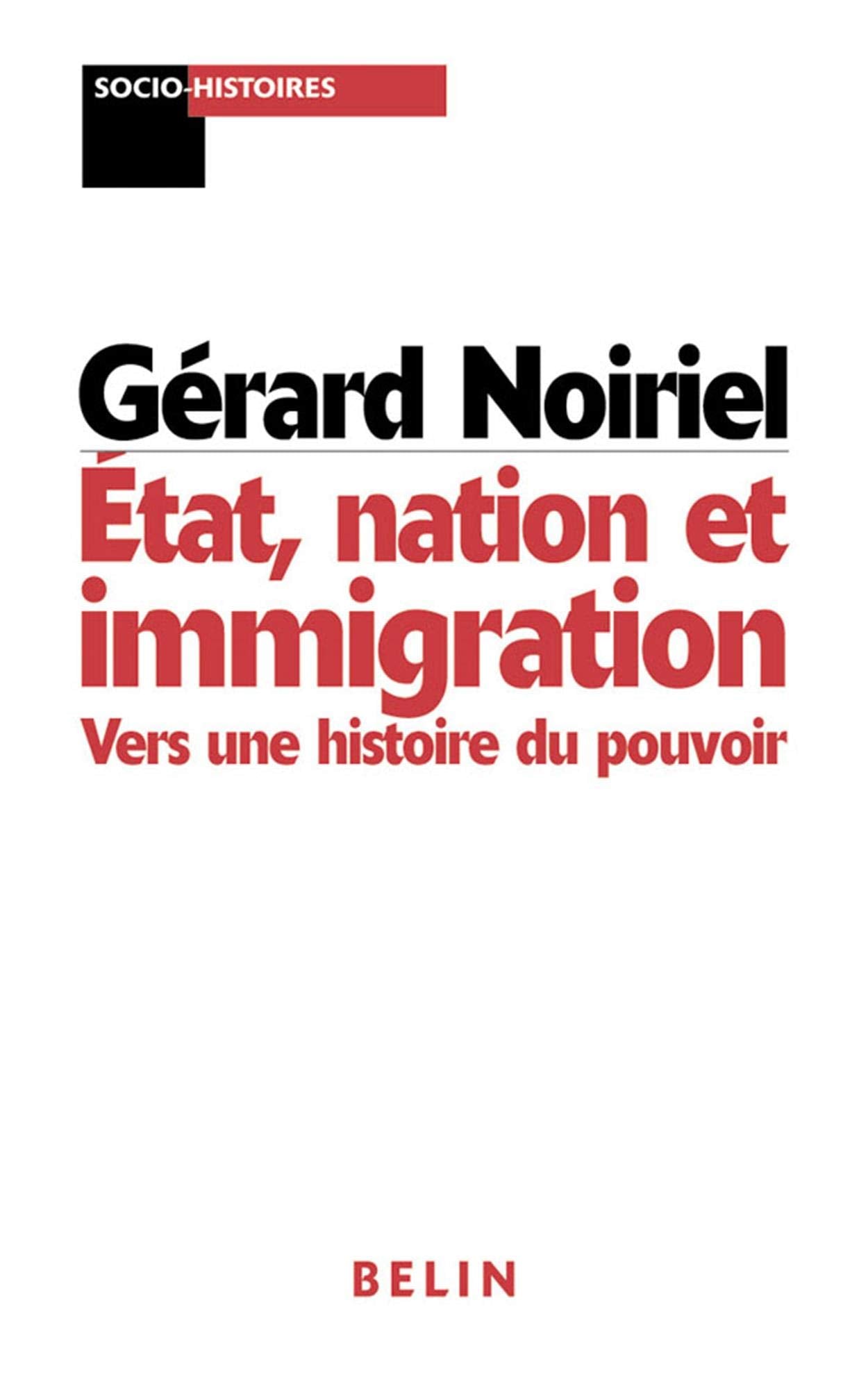 tat, nation et immigration: Vers une histoire du pouvoir,Used