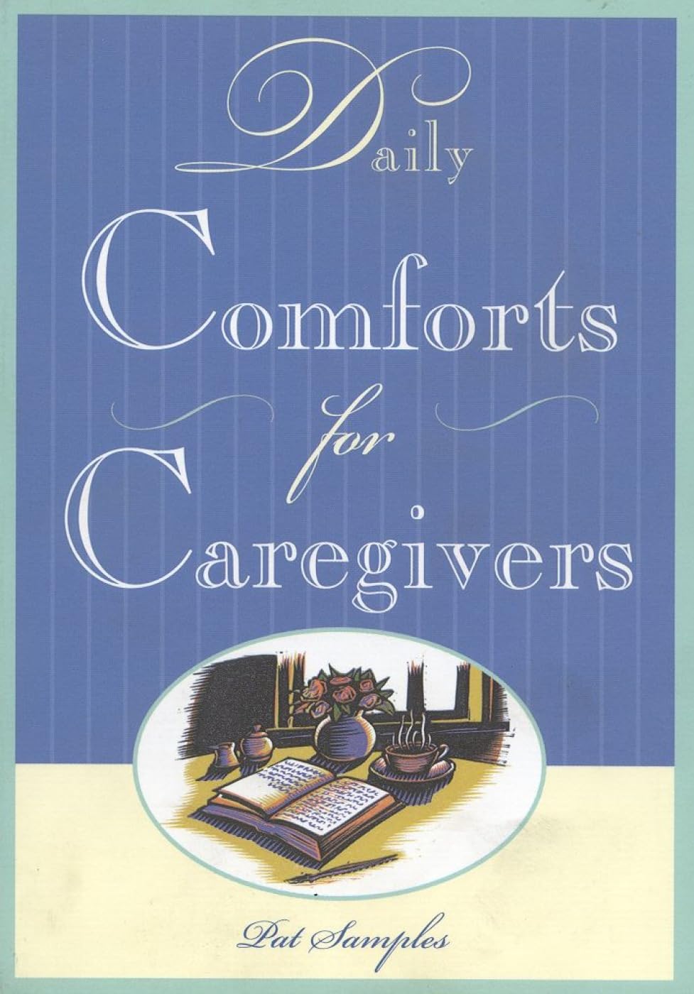 Daily Comforts for Caregivers,Used