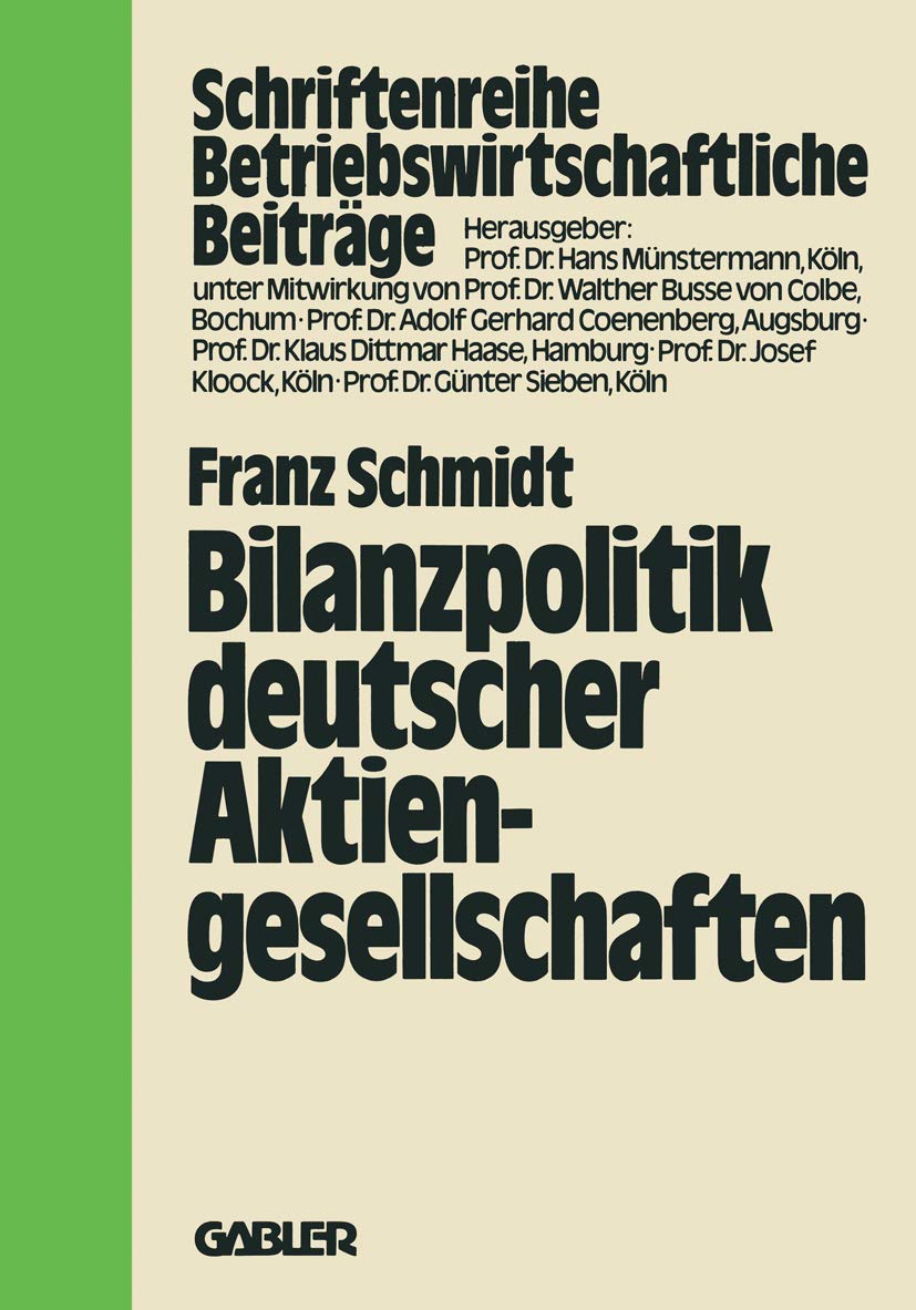 Bilanzpolitik deutscher Aktiengesellschaften: Empirische Analysen des Gewinnglttungsverhaltens (Betriebswirtschaftliche Beitrge,,Used