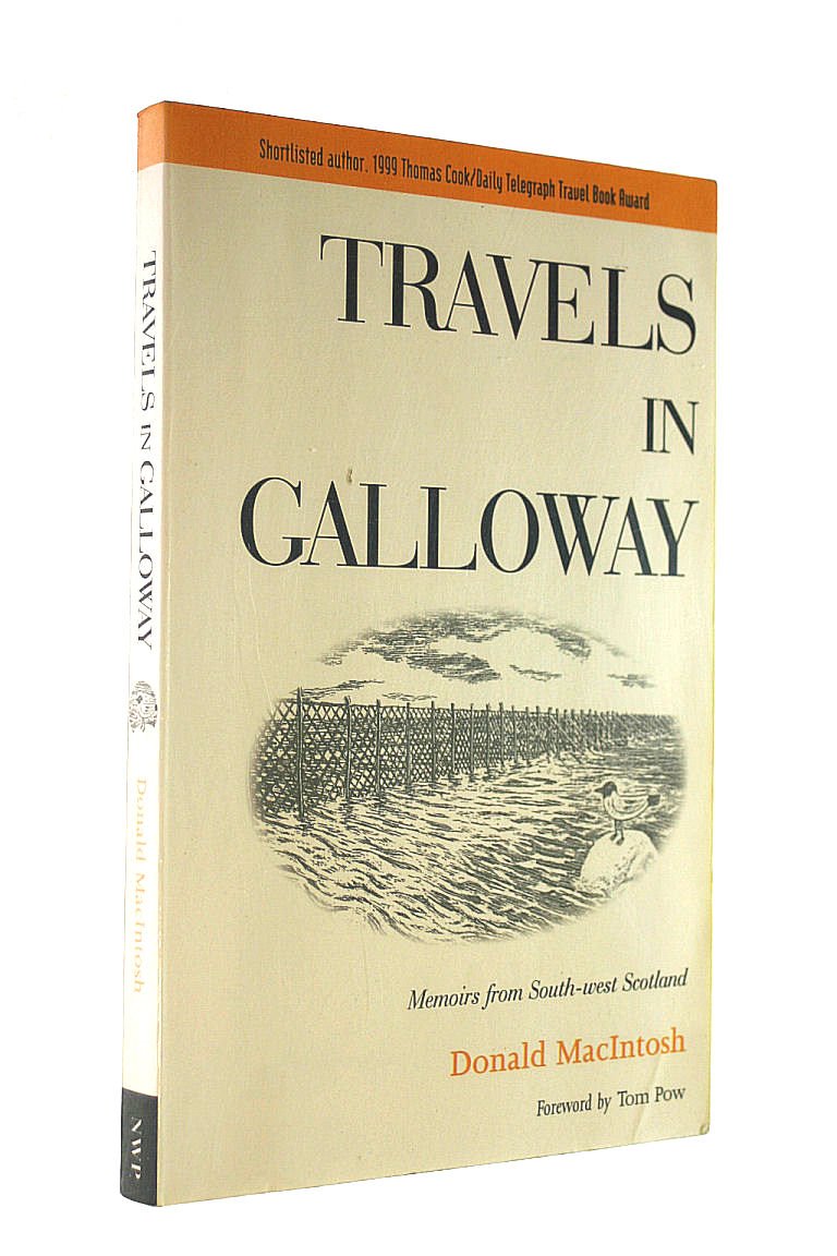 Travels in Galloway: Memoirs from Southwest Scotland,Used