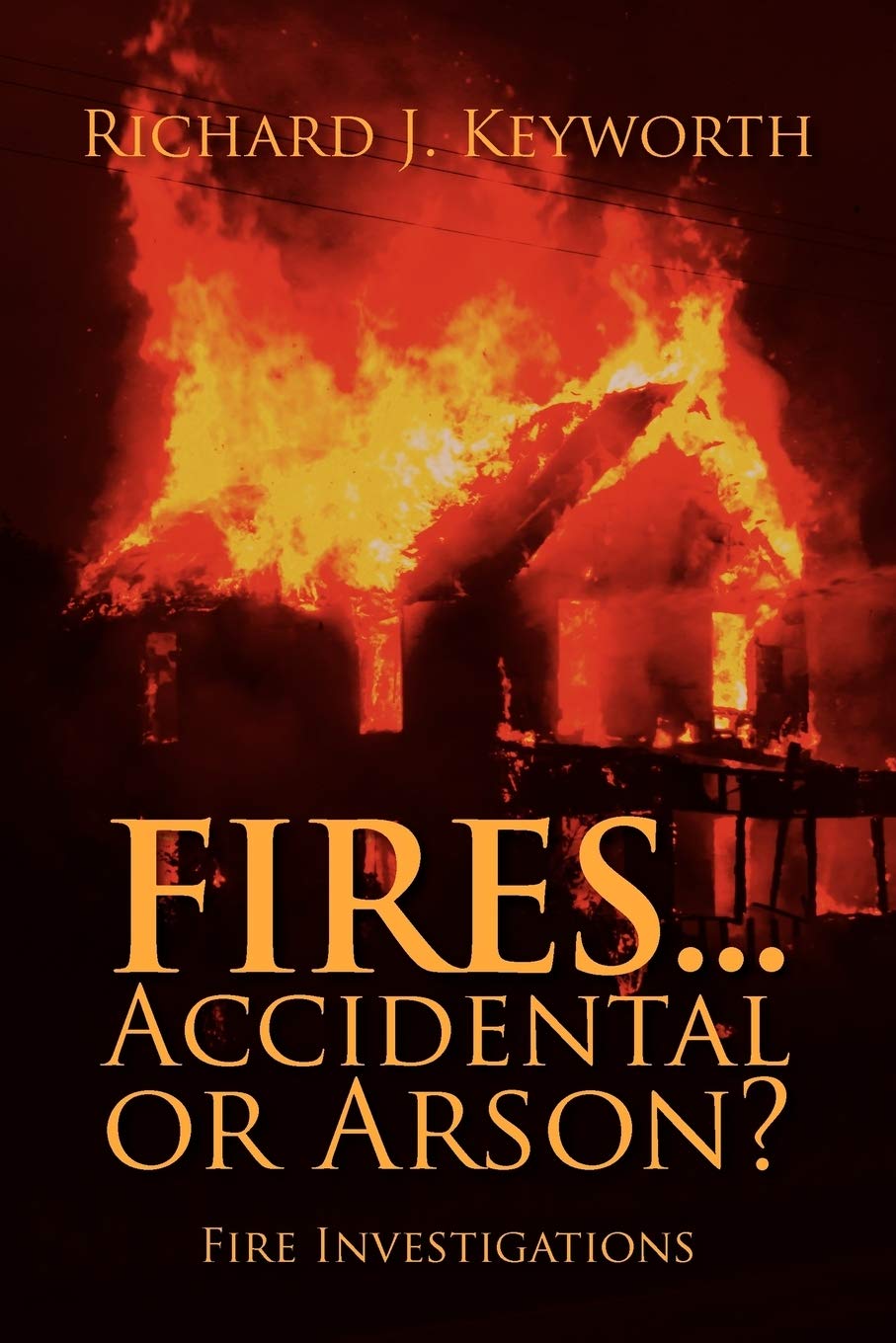 Fires...Accidental or Arson?: Fire Investigations,Used