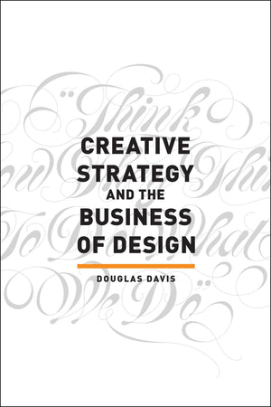 Creative Strategy and the Business of Design,Used