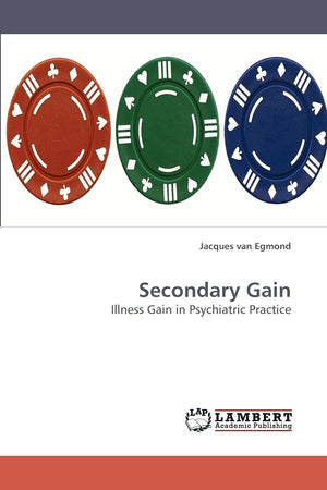 Secondary Gain: Illness Gain in Psychiatric Practice,Used