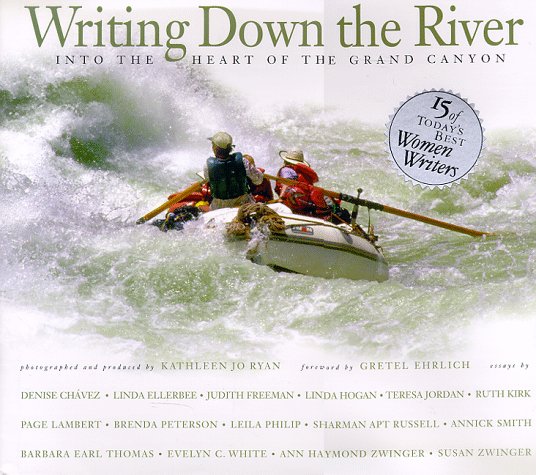 Writing Down the River: Into the Heart of the Grand Canyon,Used