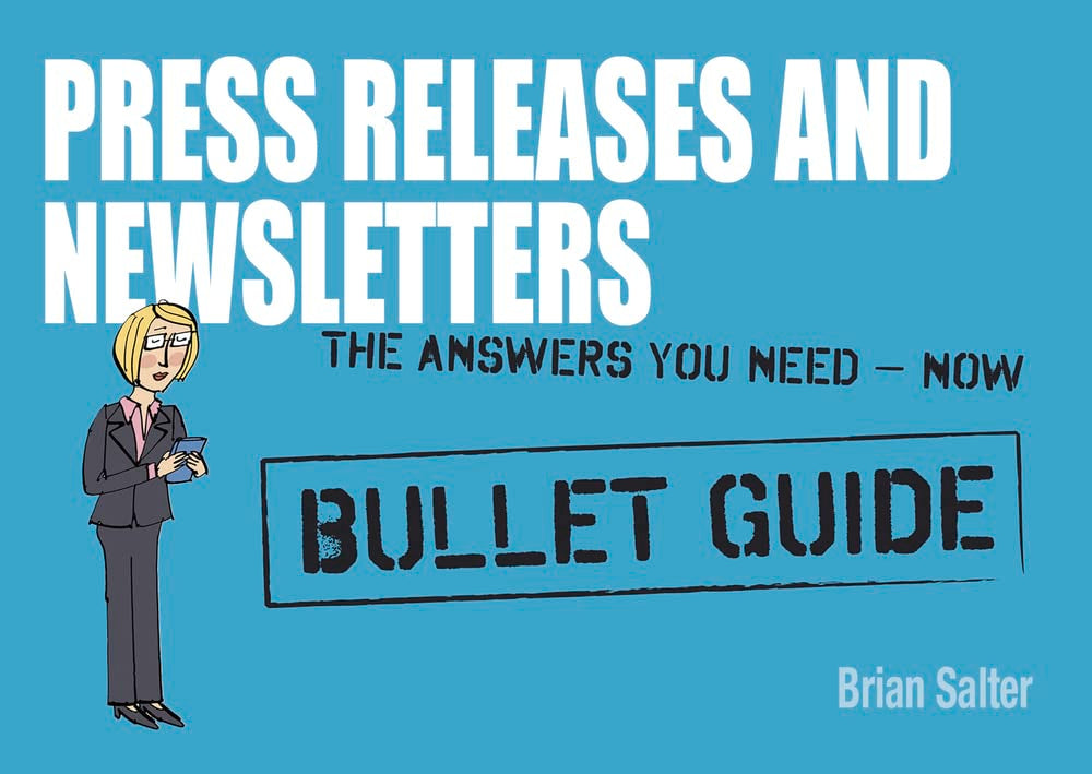 Newsletters And Press Releases: Bullet Guides