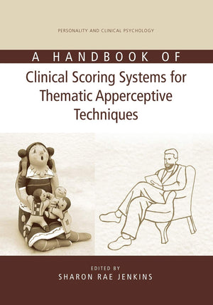 A Handbook of Clinical Scoring Systems for Thematic Apperceptive Techniques (Personality and Clinical Psychology),Used