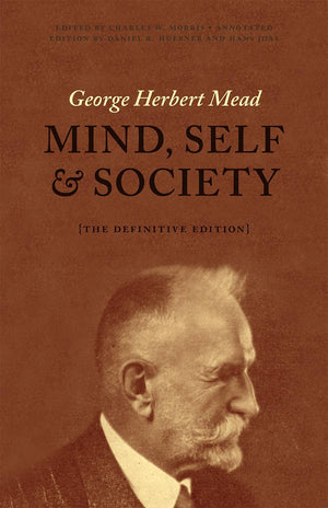 Mind, Self, and Society: The Definitive Edition,Used