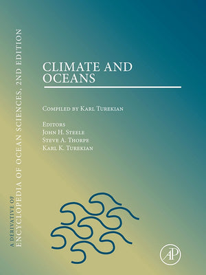 Climate & Oceans: A Derivative Of The Encyclopedia Of Ocean Sciences,New