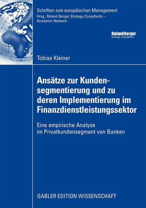 Anstze zur Kundensegmentierung und zu deren Implementierung im Finanzdienstleistungssektor: Eine empirische Analyse im Privatkun,Used