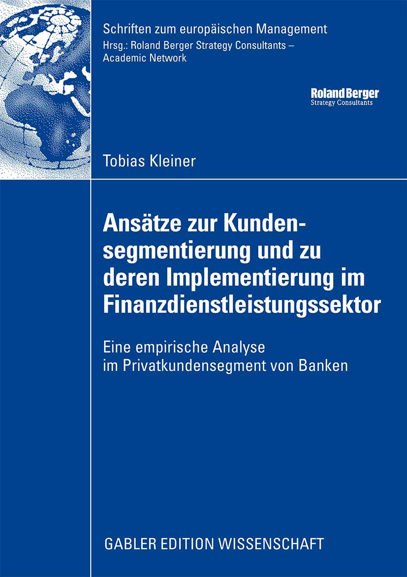 Anstze zur Kundensegmentierung und zu deren Implementierung im Finanzdienstleistungssektor: Eine empirische Analyse im Privatkun,Used