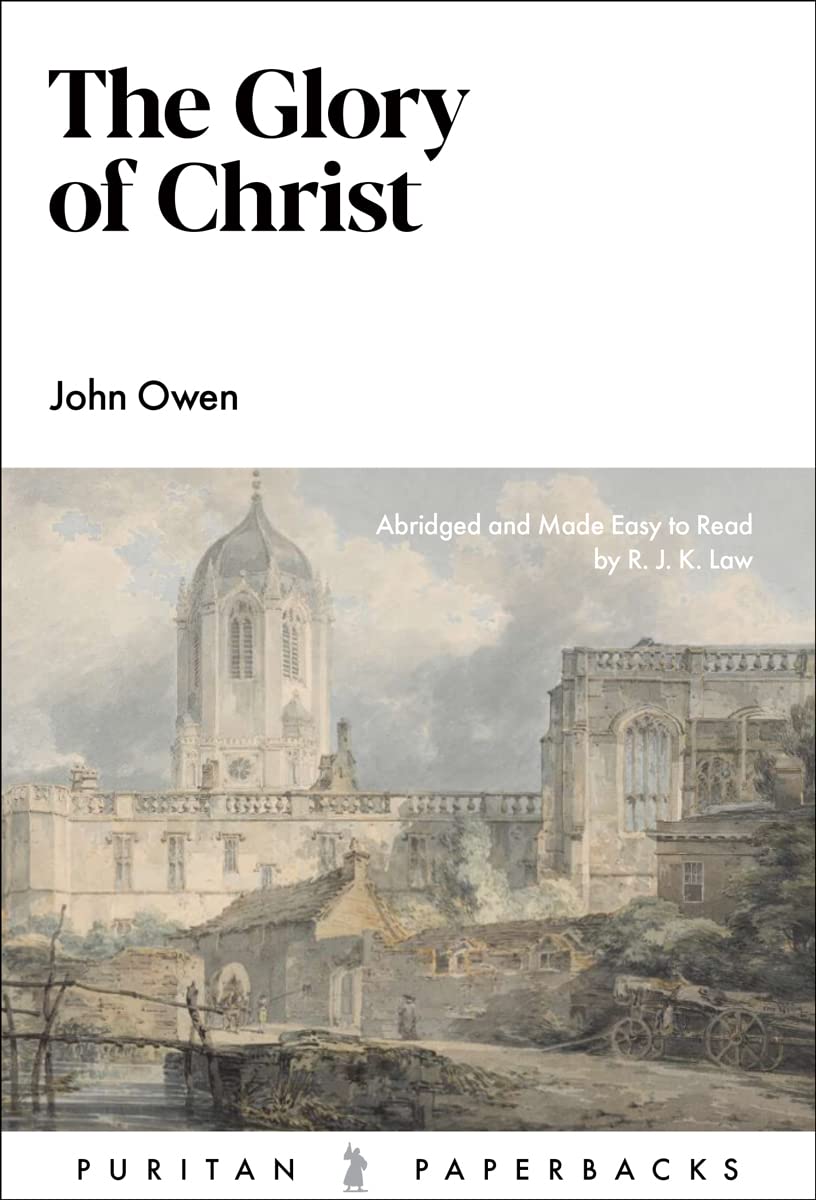 The Glory Of Christ (Puritan Paperbacks)