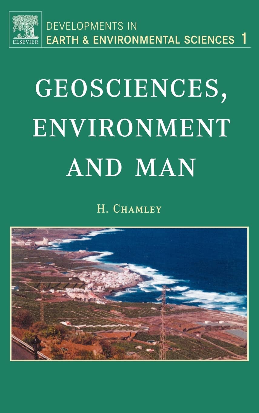 Geosciences, Environment And Man (Volume 1) (Developments In Earth And Environmental Sciences, Volume 1),Used