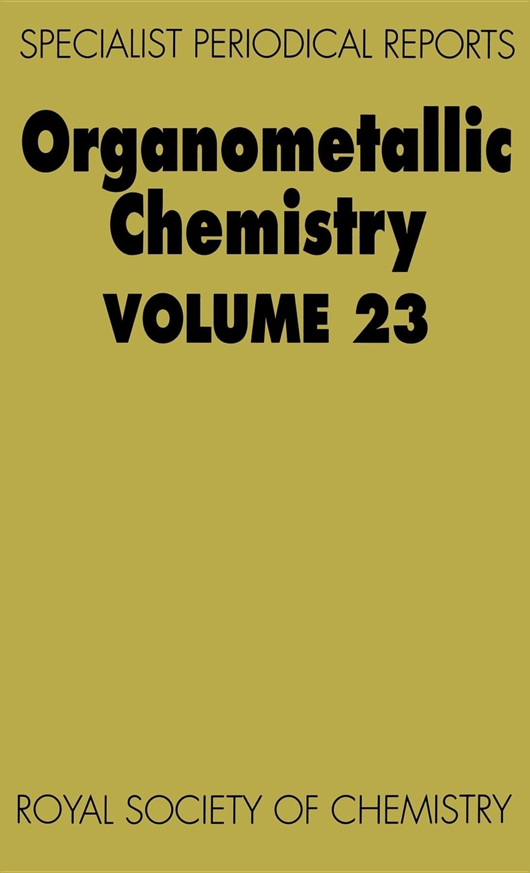 Organometallic Chemistry: Volume 23 (Specialist Periodical Reports, Volume 23),Used