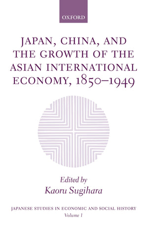 Japan, China, And The Growth Of The Asian International Economy, 18501949 (Japanese Studies In Economic And Social History),Used